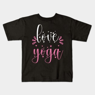 Love Yoga Quotes Kids T-Shirt